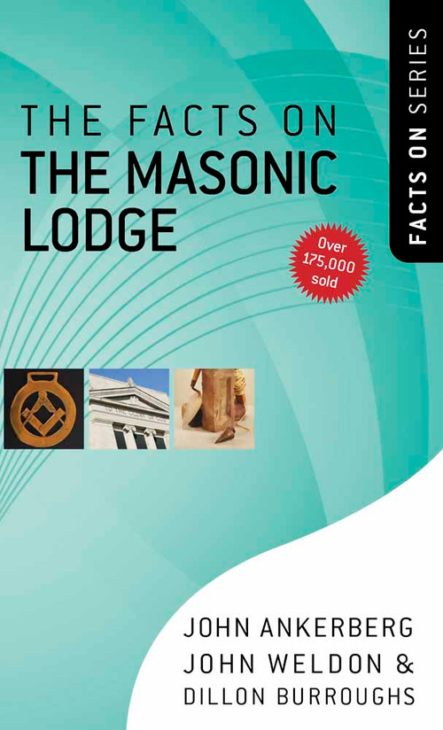 The Facts on the Masonic Lodge by John Ankerberg, John Weldon, Dillon Burroughs, 9780736922173