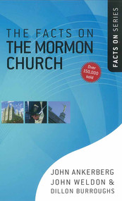 The Facts on the Mormon Church by John Ankerberg, John Weldon, Dillon Burroughs, 9780736922166