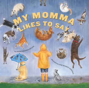 My Momma Likes to Say by Denise Brennan-Nelson, Jane Monroe Donovan, 9781585361069