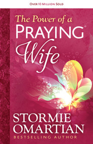 The Power of a Praying Wife by Stormie Omartian, 9780736957496