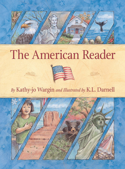 The American Reader by Kathy-jo Wargin, K. L. Darnell, 9781585360956
