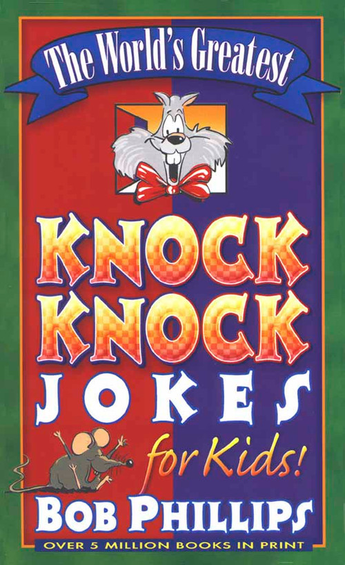 The World's Greatest Knock-Knock Jokes for Kids by Bob Phillips, 9780736902731