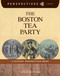 The Boston Tea Party (A History Perspectives Book) - 9781585369003 by Linda Crotta Brennan, 9781585369003