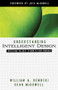 Understanding Intelligent Design (Everything You Need to Know in Plain Language) by William A. Dembski, Sean McDowell, Josh McDowell, 9780736924429