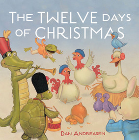 The Twelve Days of Christmas - 9781585368341 by Dan Andreasen, 9781585368341