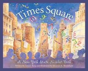 Times Square (A New York Number Book) by Ann E. Burg, Maureen K. Brookfield, 9781585361953