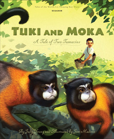Tuki and Moka (A Tale of Two Tamarins) by Judy Young, Jim Madsen, 9781585367955