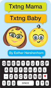 Txtng Mama Txtng Baby by Esther Hershenhorn, 9781585368877