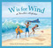 W is for Wind (A Weather Alphabet) by Pat Michaels, Melanie Rose, 9781585362370