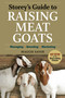 Storey's Guide to Raising Meat Goats, 2nd Edition (Managing, Breeding, Marketing) - 9781603425827 by Maggie Sayer