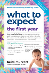 What to Expect the First Year ((Updated in 2025)) by Heidi Murkoff, 9780761181507
