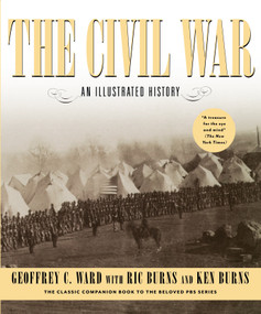 The Civil War (An Illustrated History) - 9780679742777 by Geoffrey C. Ward, Ric Burns, Ken Burns, 9780679742777