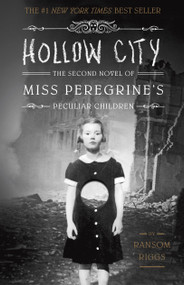 Hollow City (The Second Novel of Miss Peregrine's Peculiar Children) - 9781594747359 by Ransom Riggs, 9781594747359