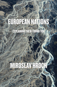European Nations (Explaining Their Formation) - 9781781688335 by Miroslav Hroch, Karolina Graham, 9781781688335