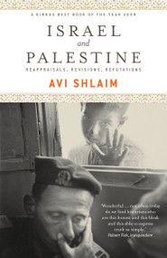 Israel and Palestine (Reappraisals, Revisions, Refutations) by Avi Shlaim, 9781844676569
