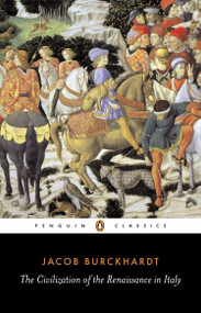 The Civilization of the Renaissance in Italy - 9780140445343 by Jacob Burckhardt, S. G. C. Middlemore, Peter Burke, Peter Murray, 9780140445343