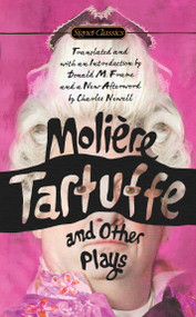 Tartuffe and Other Plays by Jean-Baptiste Moliere, Donald M. Frame, Donald M. Frame, Virginia Scott, Charles Newell, 9780451474315