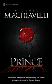 The Prince (The Classic Analysis of Statesmanship and Power) by Niccolo Machiavelli, Regina Barreca, 9780451531001