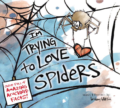 I'm Trying to Love Spiders by Bethany Barton, Bethany Barton, 9780670016938