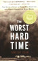 The Worst Hard Time (The Untold Story of Those Who Survived the Great American Dust Bowl) - 9780618773473 by Timothy  Egan, 9780618773473