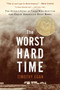 The Worst Hard Time (The Untold Story of Those Who Survived the Great American Dust Bowl) - 9780618773473 by Timothy Egan, 9780618773473