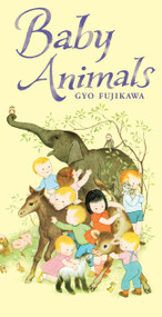 Baby Animals - 9781402757013 by Gyo Fujikawa, 9781402757013