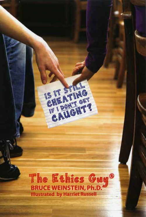 Is It Still Cheating If I Don't Get Caught? by Bruce Weinstein, Harriet Russell, 9781596433069
