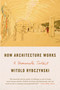 How Architecture Works (A Humanist's Toolkit) - 9780374534820 by Witold Rybczynski, 9780374534820