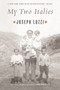 My Two Italies (A Personal and Cultural History) by Joseph Luzzi, 9780374535391