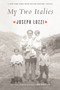 My Two Italies (A Personal and Cultural History) by Joseph Luzzi, 9780374535391