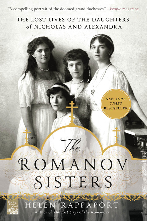 The Romanov Sisters (The Lost Lives of the Daughters of Nicholas and Alexandra) - 9781250067456 by Helen Rappaport, 9781250067456