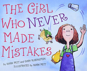 The Girl Who Never Made Mistakes by Mark Pett, Gary Rubinstein, 9781402255441