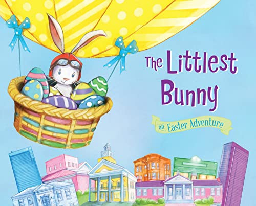 The Littlest Bunny (An Easter Adventure) by Lily Jacobs, Robert Dunn, 9781492610120