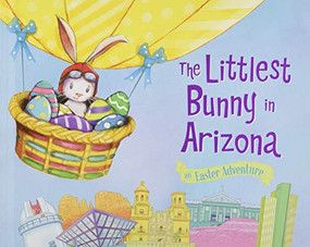 The Littlest Bunny in Arizona (An Easter Adventure) by Lily Jacobs, Robert Dunn, 9781492610243