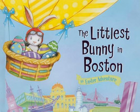 The Littlest Bunny in Boston (An Easter Adventure) by Lily Jacobs, Robert Dunn, 9781492610366