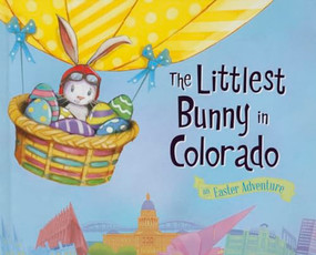 The Littlest Bunny in Colorado (An Easter Adventure) by Lily Jacobs, Robert Dunn, 9781492610571