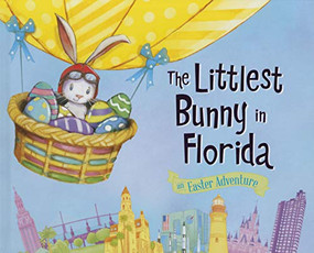 The Littlest Bunny in Florida (An Easter Adventure) by Lily Jacobs, Robert Dunn, 9781492610694