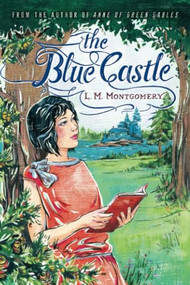 The Blue Castle by L. M. Montgomery, 9781402289361