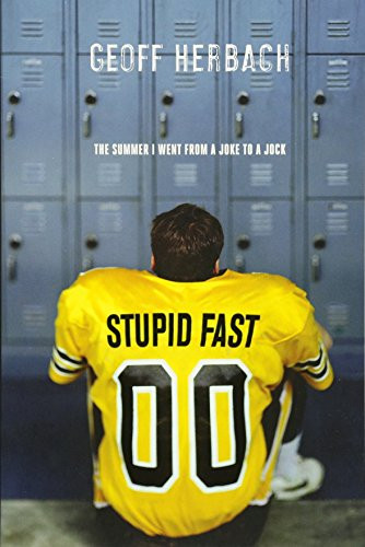Stupid Fast by Geoff Herbach, 9781402256301