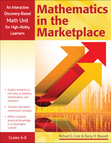 Mathematics in the Marketplace (An Interactive Discovery-Based Mathematics Unit for High-Ability Learners) by Darcy Blauvelt, Richard Cote, 9781593637088