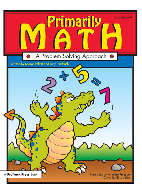 Primarily Math (A Problem Solving Approach (Grades 2-4)) by Sharon Eckert, Judy Leimbach, 9781593631239