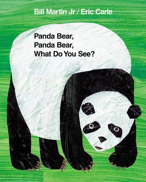 Panda Bear, Panda Bear, What Do You See? - 9780805081022 by Bill Martin, Jr., Eric Carle, 9780805081022