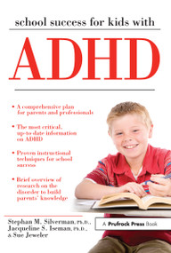 School Success for Kids With ADHD by Stephan M. Silverman, Jacqueline S. Iseman, Sue Jeweler, 9781593633585
