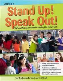 Stand Up! Speak Out! (The Social Action Curriculum for Building 21st-Century Skills) by Troy Drayton, Joe Bernhart, David Sebek, 9781618214072