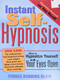 Instant Self-Hypnosis (How to Hypnotize Yourself with Your Eyes Open) by Forbes Robbins Blair, 9781402202698