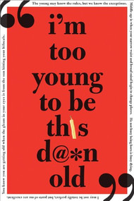 I'm Too Young to Be This Damn Old by Sourcebooks, 9781402206733