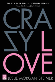 Crazy Love - 9780312377465 by Leslie Morgan Steiner, 9780312377465
