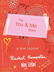 The You and Me Book (A Love Journal) by Rachel Kempster, Meg Leder, 9781402272295