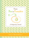 From Pea to Pumpkin (A Pregnancy Journal) by Geralyn Broder Murray, 9781402278136