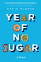 Year of No Sugar (A Memoir) by Eve Schaub, 9781402295874